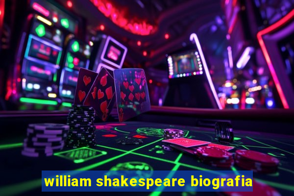 william shakespeare biografia